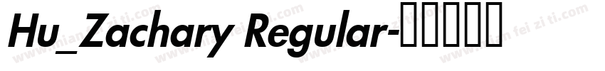 Hu_Zachary Regular字体转换
